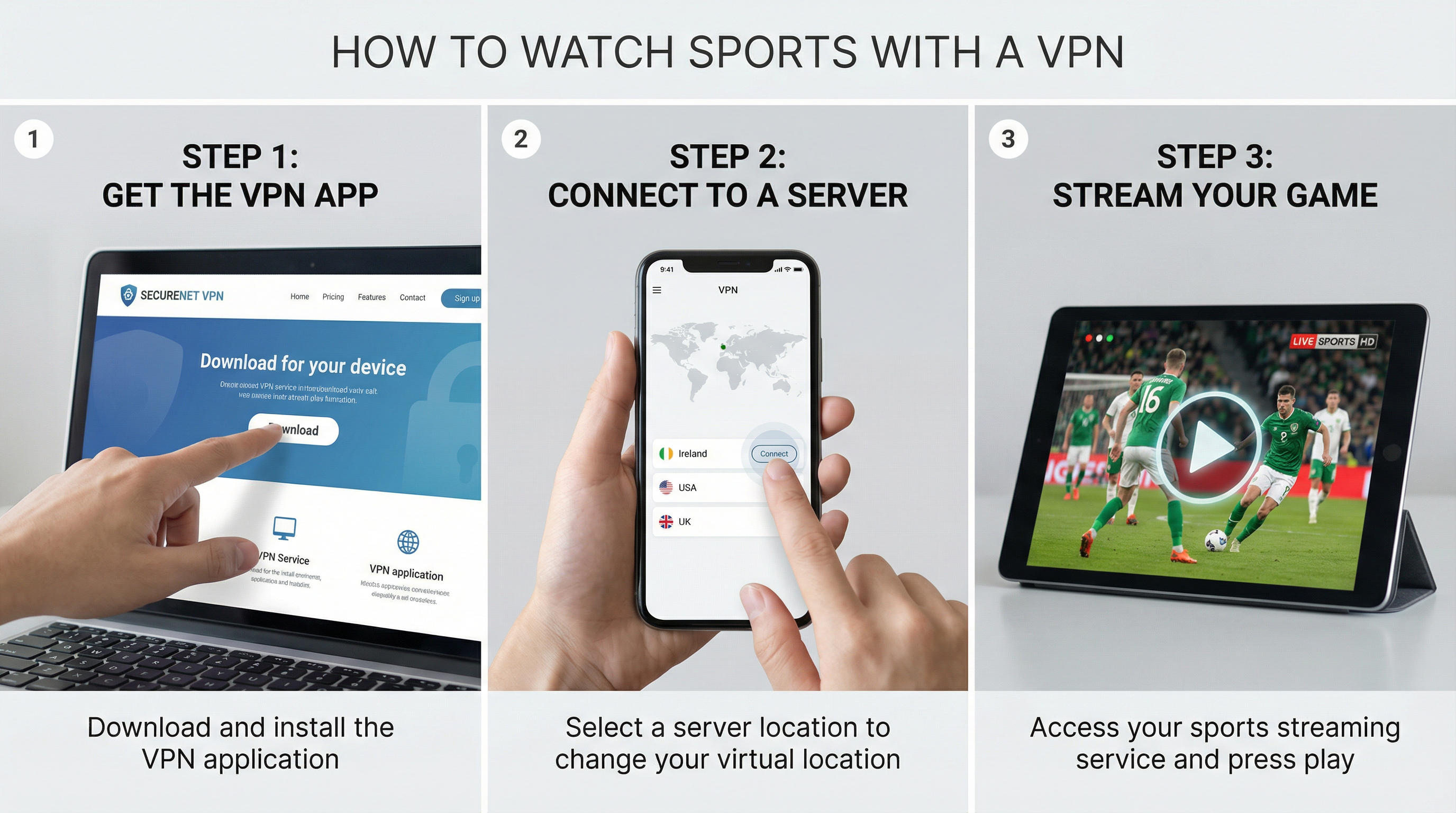 A three-step guide showing how to download a VPN, connect to a server, and stream a game.